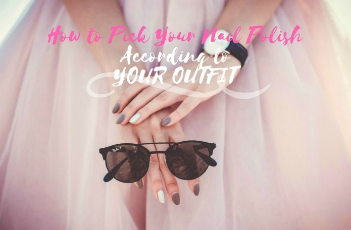 How to Pick Your Nail Polish According to Your Outfit